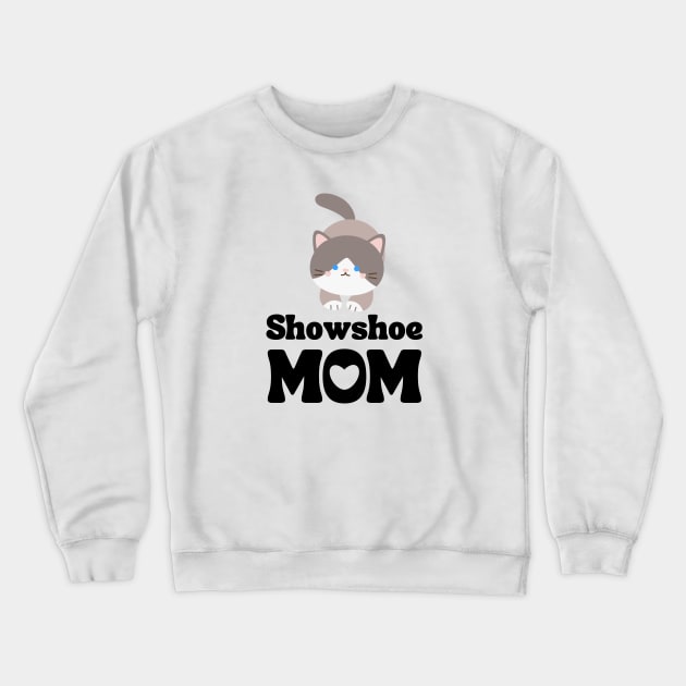Snowshoe Mom / Snowshoe Cat Owner / Snowshoe Cat Mama / Funny Cat Shirt / Gift for Snowshoe Cat Lover Crewneck Sweatshirt by MeowtakuShop
